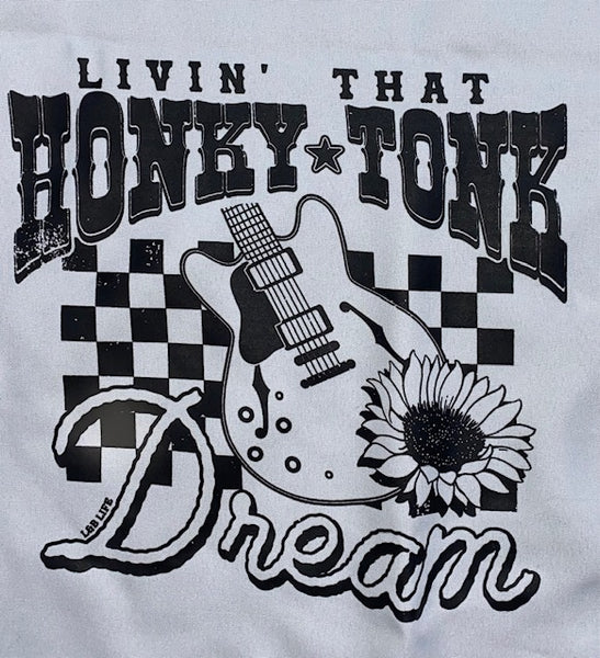 LIVING THAT HONKY TONK DREAM