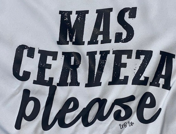 MAS CERVEZA PLEASE