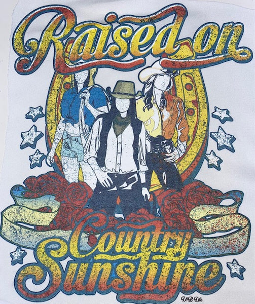 RASIED ON COUNTRY SUNSHINE