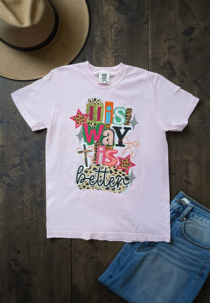 CC DTF HIS WAY IS BETTER TEE - BLOSSOM