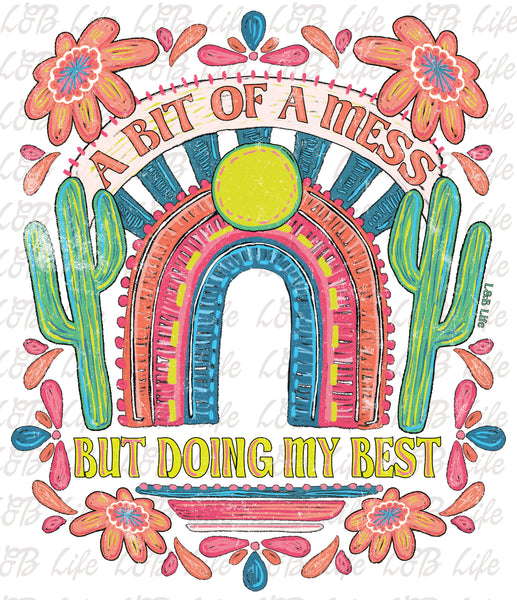 A BIT OF A MESS BUT DOING MY BEST