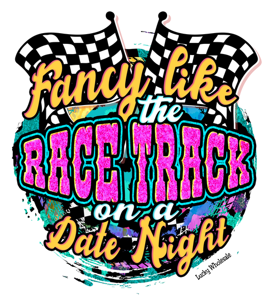 FANCY LIKE THE RACE TRACK