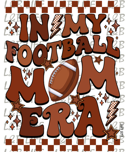 IN MY FOOTBALL MOM ERA