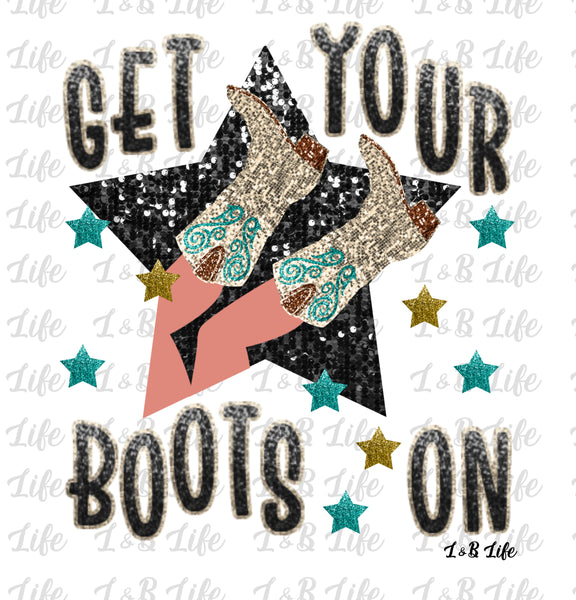 GET YOUR BOOTS ON