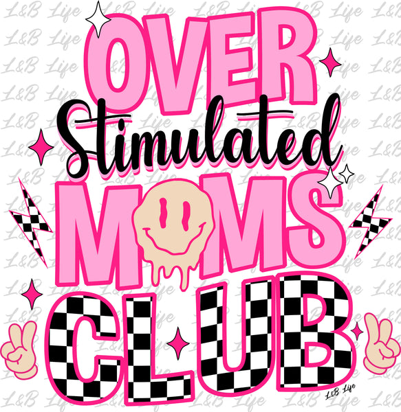 OVER STIMULATED MOMS CLUB