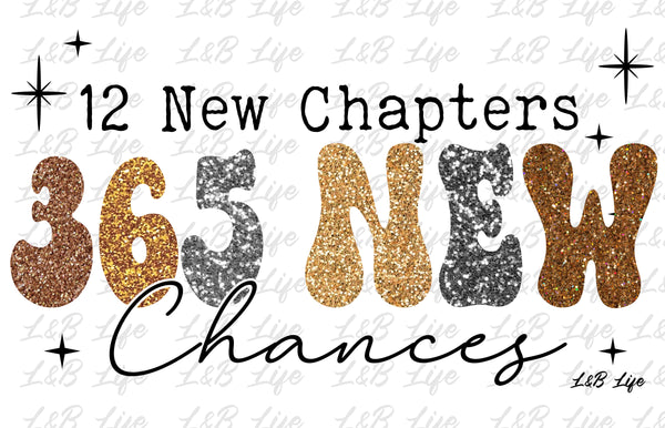 12 NEW CHAPTERS 365 NEW CHANCES