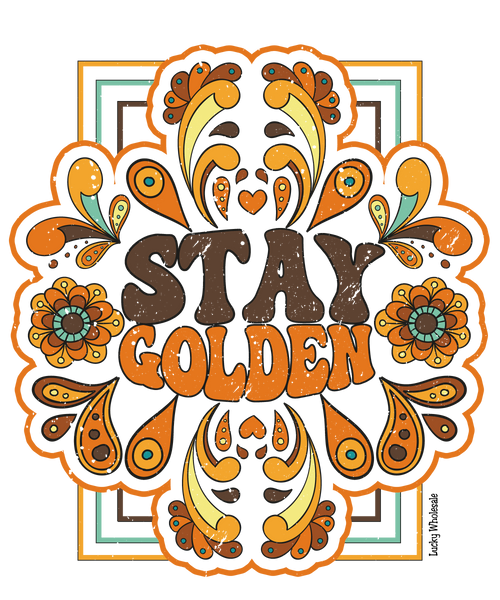 STAY GOLDEN