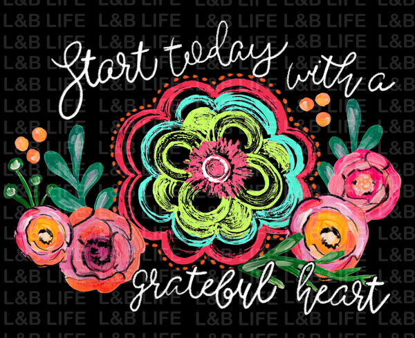 START TODAY WITH A GOOD HEART