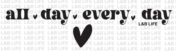 ALL DAY EVERY DAY