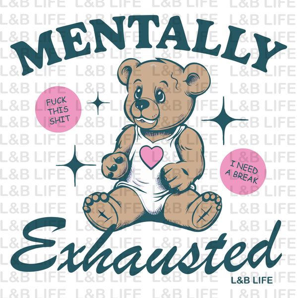 MENTALLY EXHAUSTED