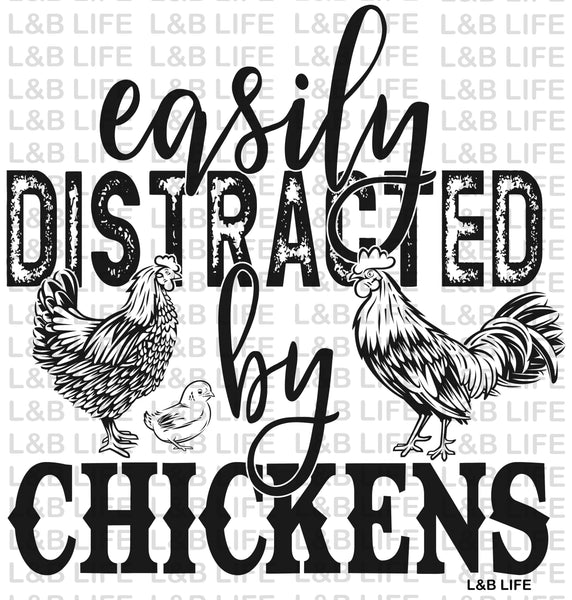 EASILY DISTRACTED BY CHICKENS