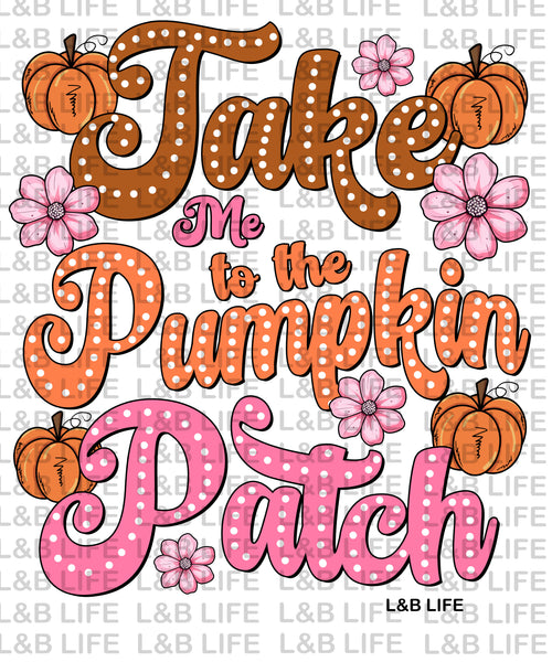TAKE ME TO THE PUMPKIN PATCH