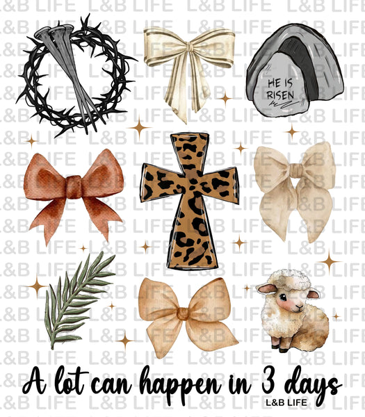 A LOT CAN HAPPEN IN 3 DAYS