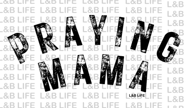 PRAYING MAMA
