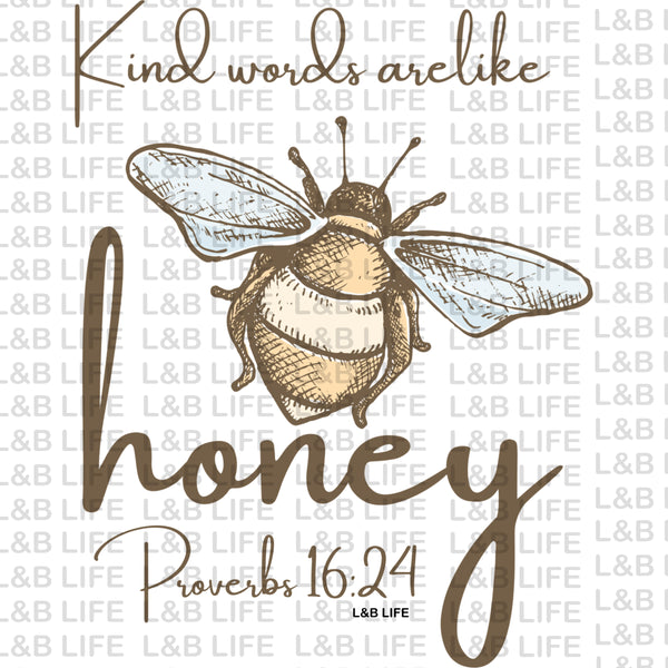 KIND WORDS ARE LIKE HONEY