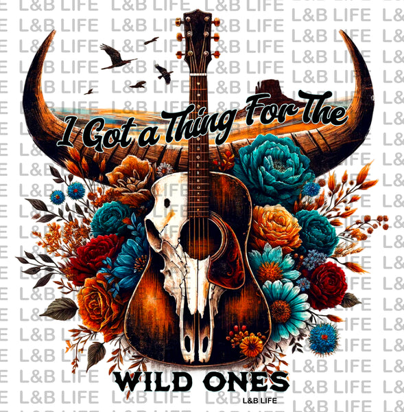 I GOT A THING FOR THE WILD ONES