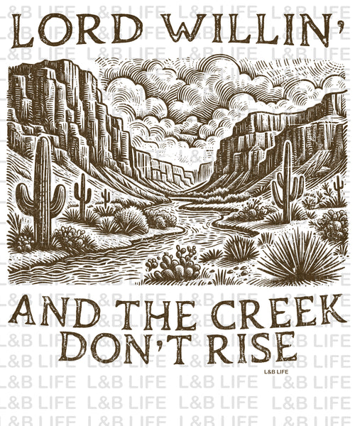 LORD WILLIN AND THE CREEK DON'T RISE