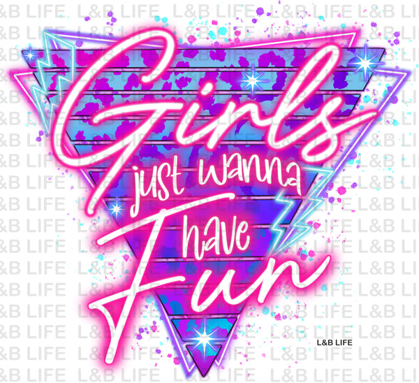 GIRLS JUST WANNA HAVE FUN
