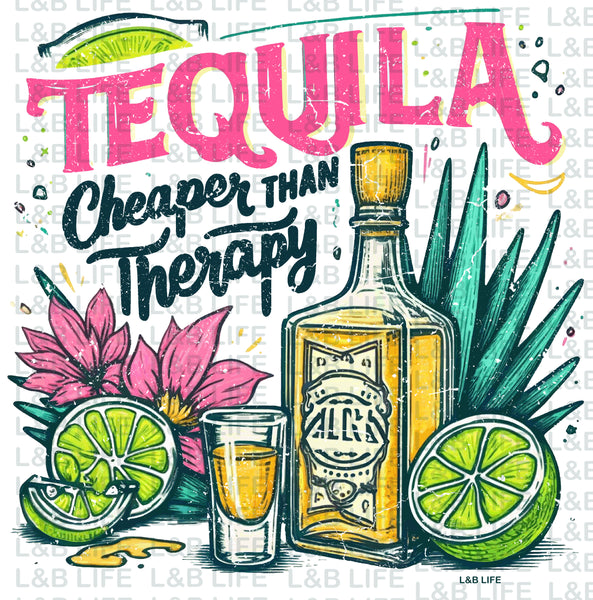 TEQUILA CHEAPER THAN THERAPY