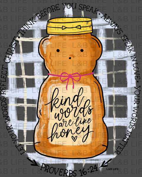 KIND WORDS ARE LIKE HONEY