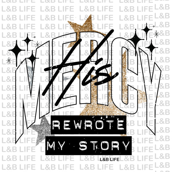 HIS MERCY REWROTE MY STORY