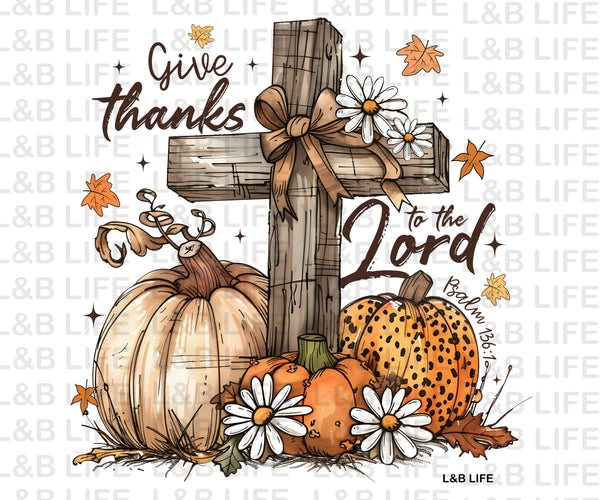 GIVE THANKS TO THE LORD