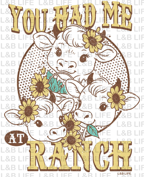 YOU HAD ME AT RANCH