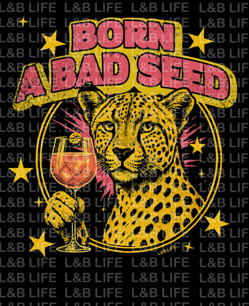 BORN A BAD SEED
