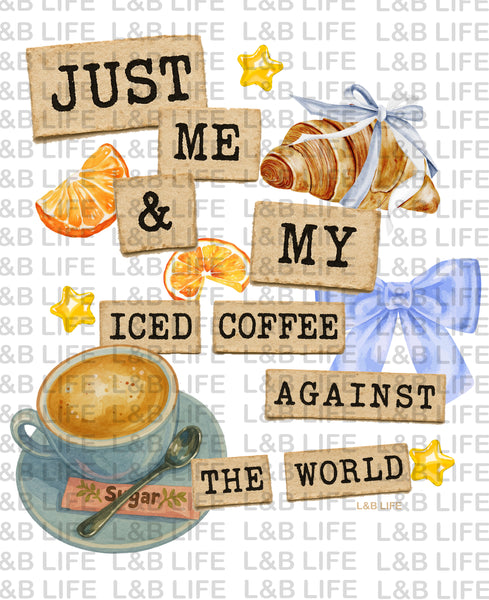 JUST ME AND MY ICED COFFEE