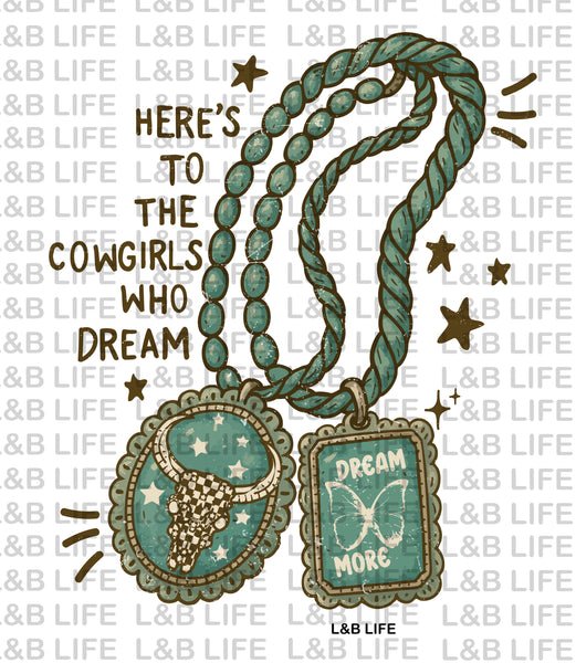 HERE TO THE COWGIRLS THAT DREAM