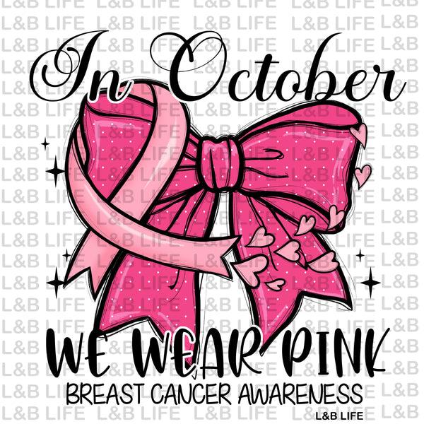 IN OCTOBER WE WEAR PINK