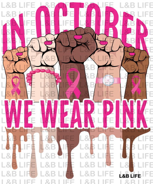 IN OCTOBER WE WEAR PINK