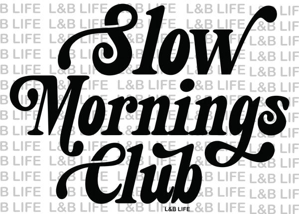 SLOW MORNING CLUB