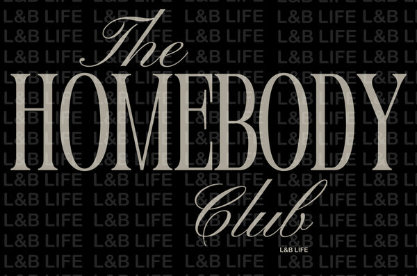 THE HOMEBODY CLUB