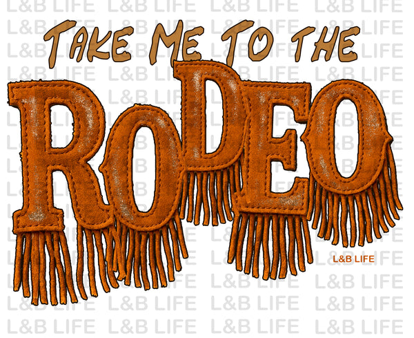 TAKE ME TO THE RODEO