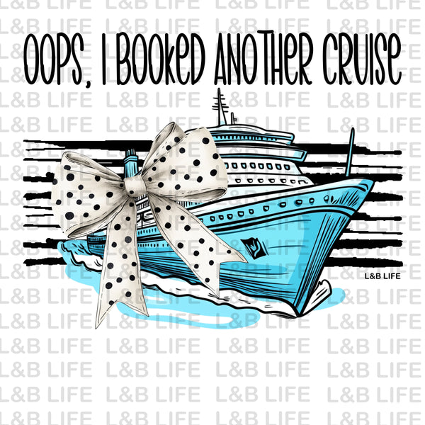 OOPS I BOOKED ANOTHER CRUISE