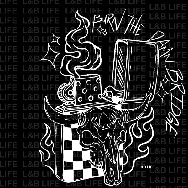 BURN THE DAMN BRIDGE