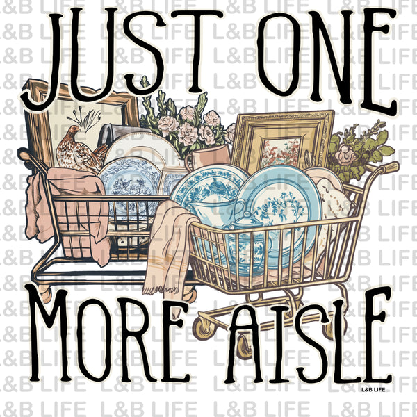 JUST ONE MORE AISLE