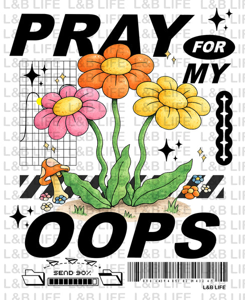 PRAY FOR MY OOPS