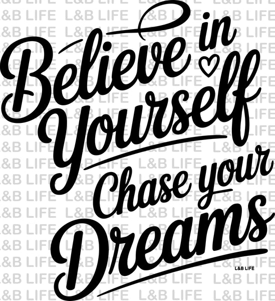 BELIEVE IN YOURSELF