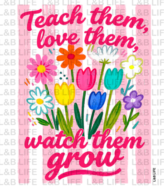 TEACH THEM LOVE THEM