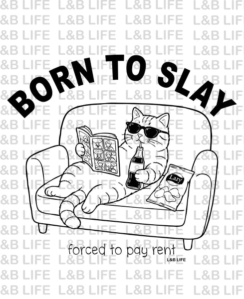 BORN TO SLAY