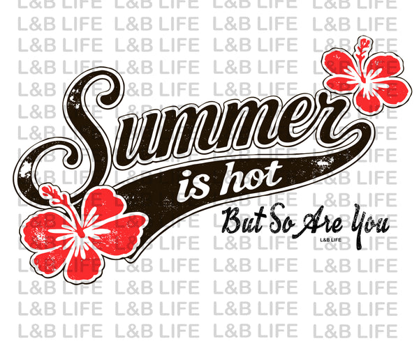 SUMMER IS HOT
