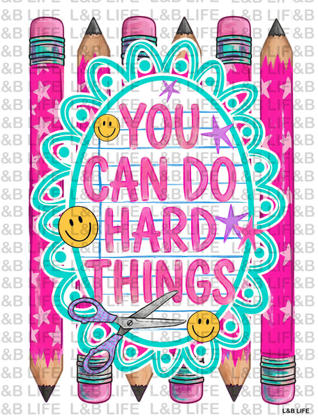 YOU CAN DO HARD THINGS