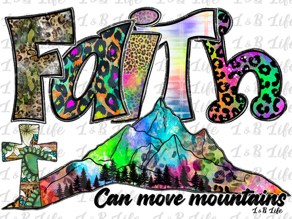 FAITH CAN MOVE MOUNTAINS