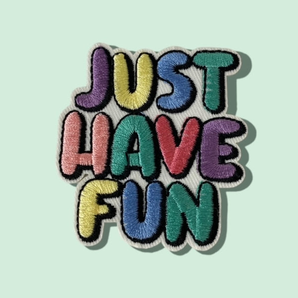 JUST HAVE FUN HAT PATCH