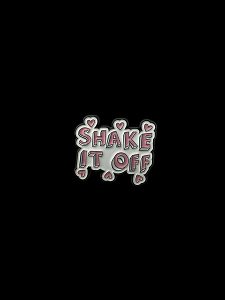 SHAKE IT OFF HAT PIN