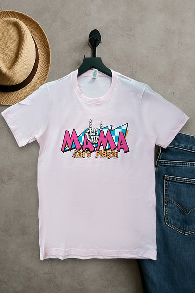 BC DTF MAMA AINT PLAYIN - PINK