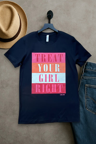 TREAT YOUR GIRL RIGHT - BLACK