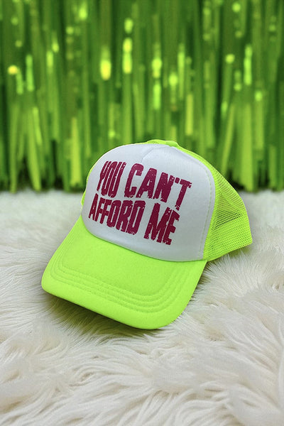 “You Can’t Afford Me” Trucker Hat